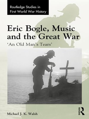 cover image of Eric Bogle, Music and the Great War